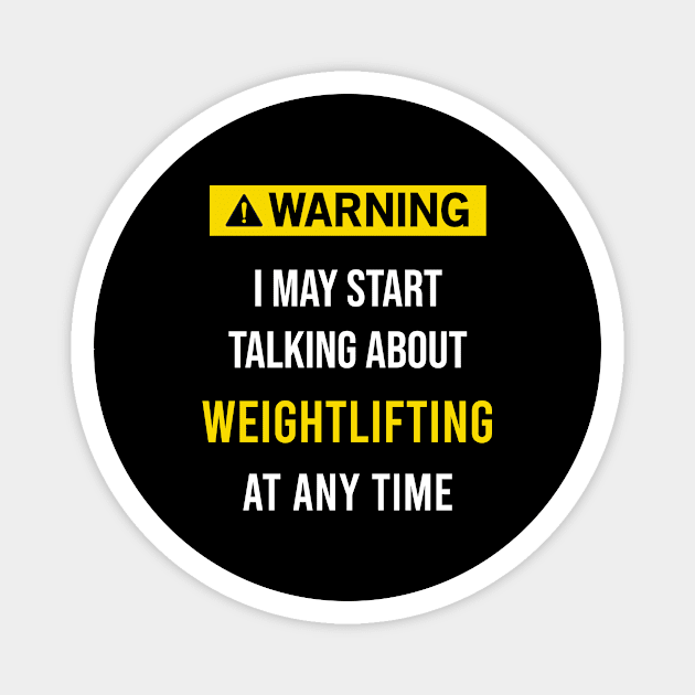 Warning Weightlifting Weight Lifting Magnet by blakelan128